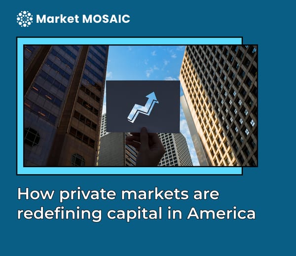 How private markets are redefining capital in America